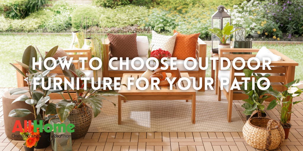 How to Choose Outdoor Furniture for Your Patio AllHome