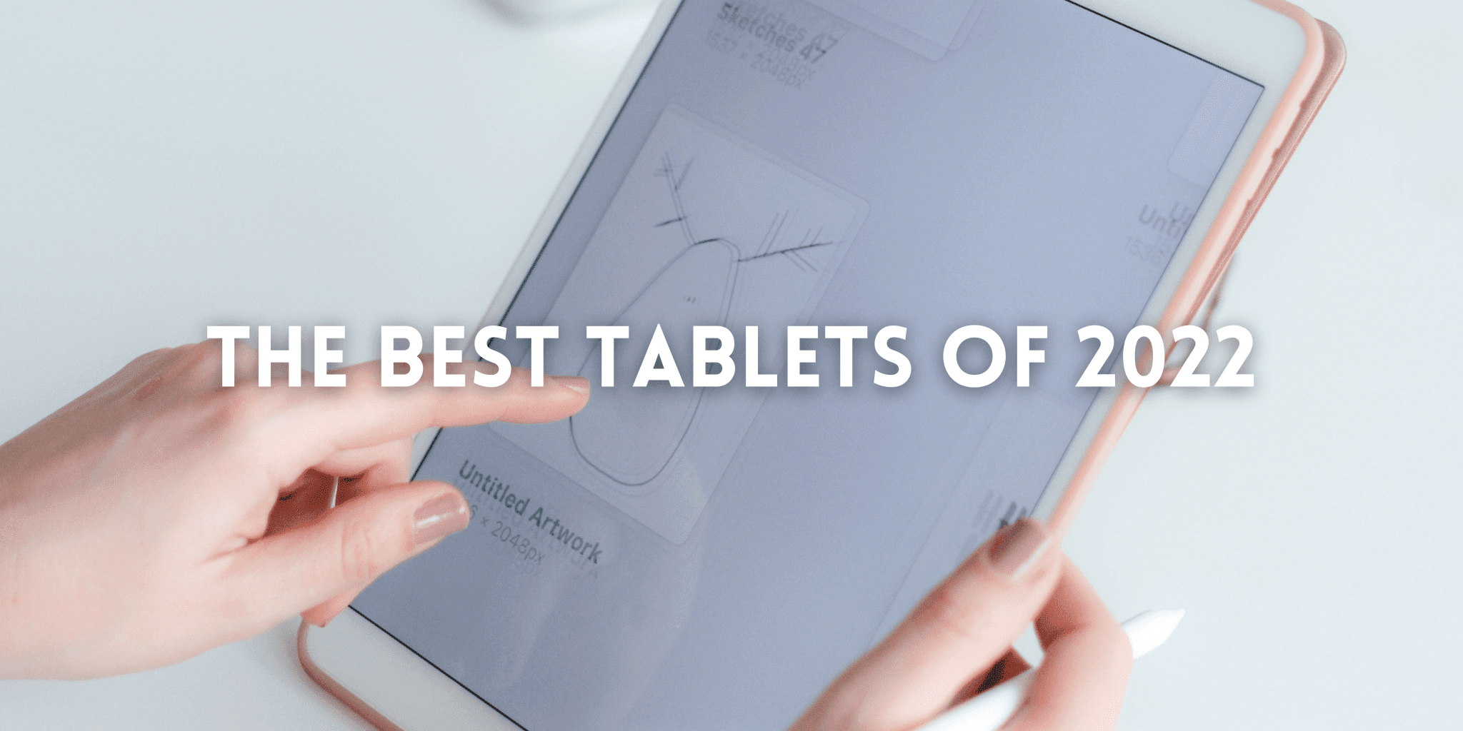 The Best Tablets of 2022 AllHome