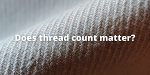 Does thread count matter?