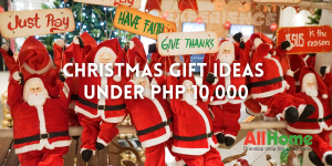 Christmas Gift Ideas Under PHP 10,000