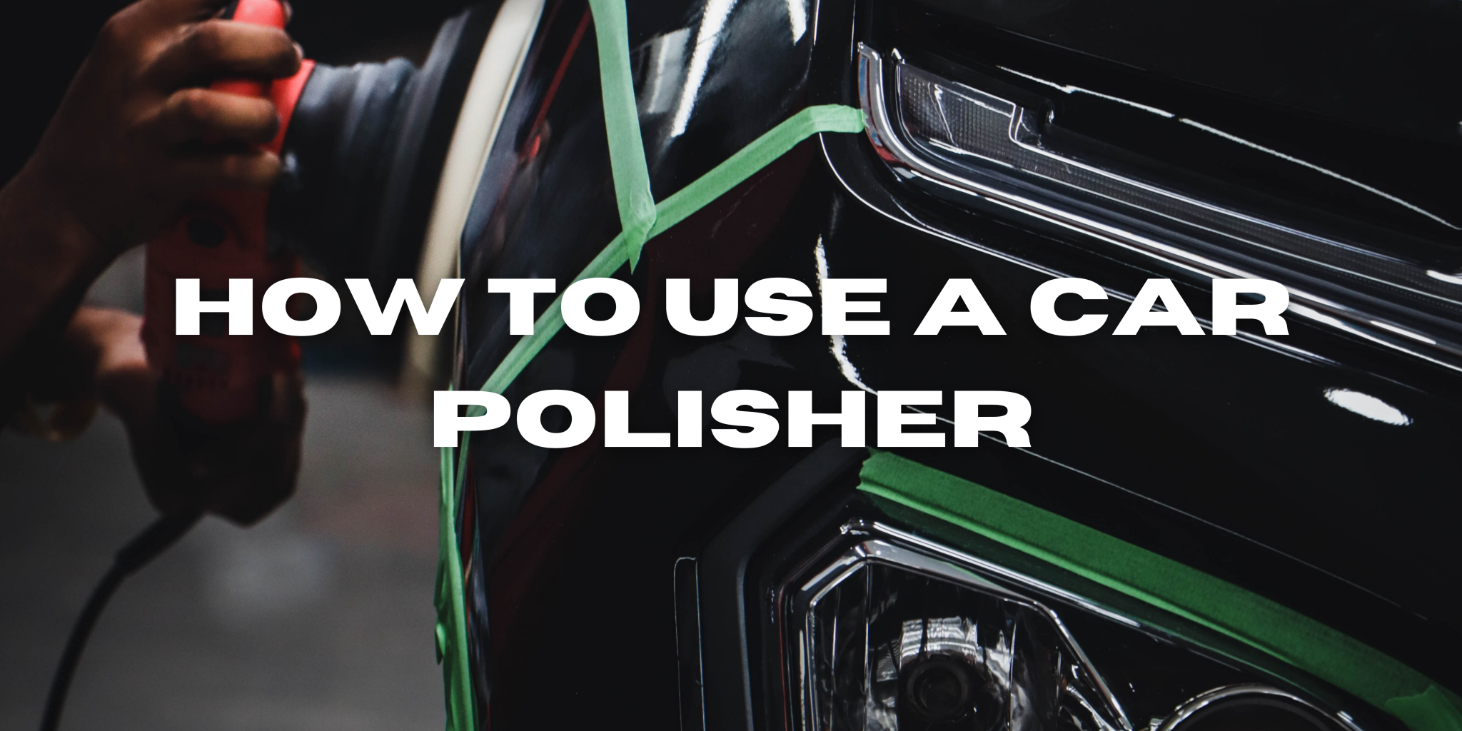 How to Use a Car Polisher AllHome
