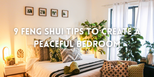 9 Feng Shui Tips To Create A Peaceful Bedroom