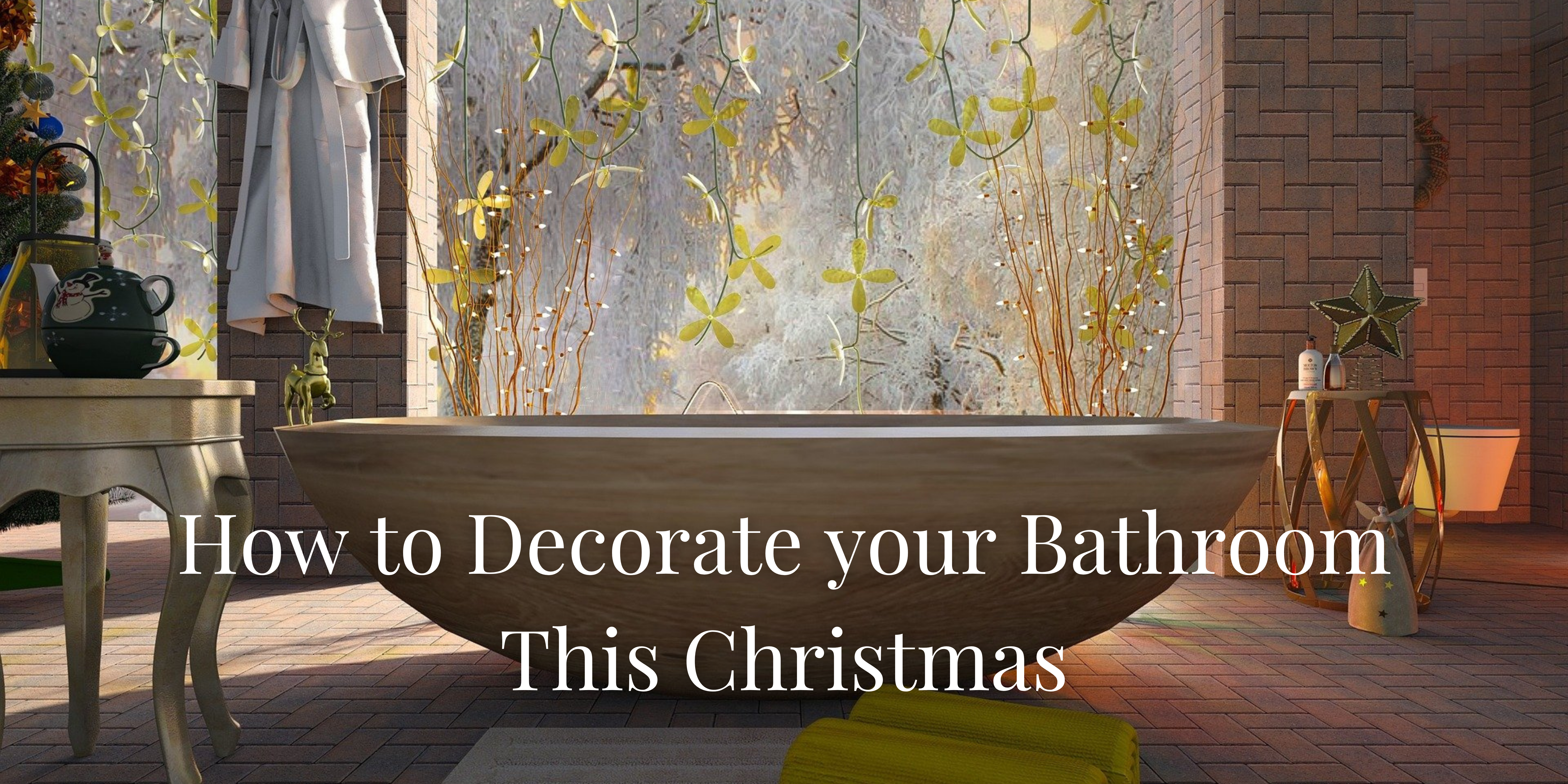 How to Decorate your Bathroom This Christmas