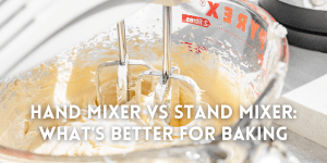 Hand Mixer vs Stand Mixer: What's Better for Baking